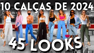 🔴CALÇAS 2024  45 LOOKS COM 10 CALÇAS QUE ESTÃO NA MODA PRIMAVERA VERÃO 2023  2024  Maga Moda [upl. by Deedee]