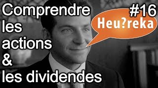 Comprendre les actions et les dividendes  Heureka 16 [upl. by Annamarie]