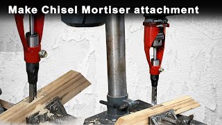 DIY Make Chisel Mortiser attachment  make Mortiser using drill presss [upl. by Adlar774]