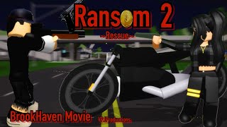 quotRansom 2RescuequotROBLOX FULL MOVIEBrookHavenVikingPrincessJazmin [upl. by Nahgem]