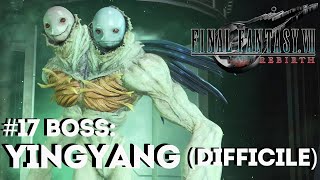 17 BOSS quotYINGYANGquot Difficile FINAL FANTASY VII REBIRTH ITA [upl. by Cheyney]