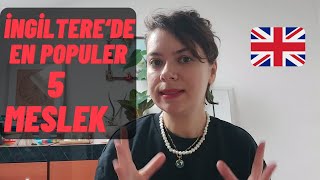 İngilterede EN ÇOK Populer olan 5 Meslek İngilterede Yaşamak İstiyorsan Bu Meslekleri Seç [upl. by Quiteri]