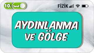 10Sınıf Fizik Aydınlanma ve Gölge  Konu Anlatımı ve Soru Çözümü 2023 [upl. by Omoj8]