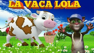 La vaca lola  canciones infantiles  mi gatito Tom [upl. by Aramenta]