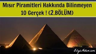 Mısır Piramitleri Hakkında Bilinmeyen 10 Gerçek  2 BÖLÜM [upl. by Jabe556]