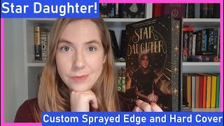 Star Daughter  CUSTOM Sprayed Edges and Cover  Book Makeover  Kingdom Book Designs [upl. by Yup]