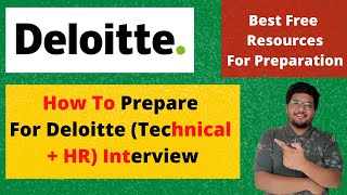 How to Prepare for Deloitte Interview  Technical  HR Interview Preparation 🔥🔥 [upl. by Zephaniah262]