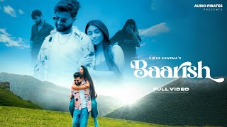 BAARISH Official Music Video VIKAS SHARMA  AKRITI NEGI  SHASHANK TIWARI  NITESH BISHT [upl. by Eca455]