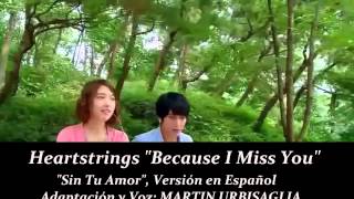 Heartstrings  Because I Miss You Spanish Cover [upl. by Philan314]