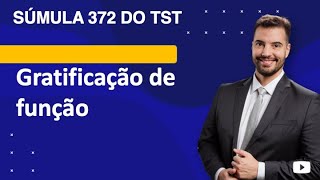 Súmula 372 TST  incorporação de gratificação de função [upl. by Anglo225]