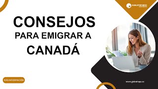 CONSEJOS PARA EMIGRAR A CANADA [upl. by Pesek481]