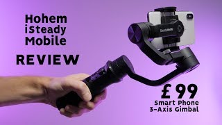 Hohem iSteady Mobile REVIEW  CHEAP BUDGET GIMBAL FOR SMARTPHONES  iPHONE 3AXIS GIMBAL [upl. by Alla]