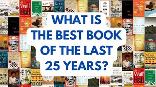 The 25 Best Books of the Last 25 Years Including My Pick for the Best [upl. by Ecinreb]