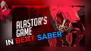 ALASTORS GAME THE LIVING TOMBSTONE BEAT SABER [upl. by Tubb]