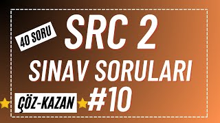 SRC 2 SINAV SORULARI 10  SRC 2 UYGULAMA SINAV SORULARI  SRC 2 ÇIKMIŞ SINAV SORULARI [upl. by Cecilia]