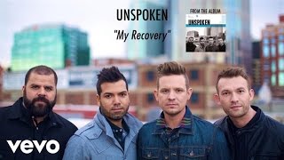 Unspoken  My Recovery Lyric Video [upl. by Anotal]