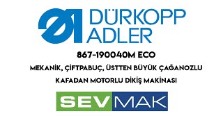 Dürkopp Adler MTYPE 867190040M ECO – Mekanik Çiftpabuç Dikiş Makinası Kullanımı [upl. by Anwahs307]