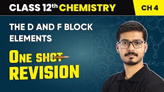 The d and f Block Elements  One Shot Revision  Class 12 Chemistry Chapter 4  CBSE 202425 [upl. by Eula850]