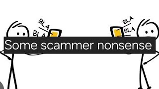 Scammer nonsense morons [upl. by Colly]