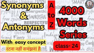 Synonyms amp Antonyms  Class24 English Vocabulary For all Competitive exams  Dayal Nayak [upl. by Ylak]