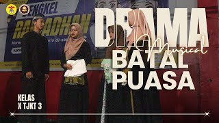 BATAL PUASA  Drama Musical  Bengkel RamadhanSMK Negeri 7 Kendal [upl. by Irabaj870]