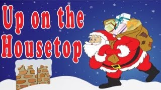 Christmas Songs for Children  Up on the Housetop  Kids Christmas Songs by The Learning Station [upl. by Mays299]