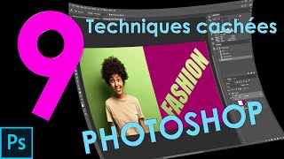 PHOTOSHOP TECHNICS   9 TECHNIQUES CACHEES PHOTOSHOP [upl. by Suirauqed]