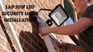 LAP 50W LED Security Light Installation [upl. by Judye462]