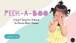 PeekABoo  A Scarf Song For Online amp InPerson Preschool Music Classes  Music For Kiddos [upl. by Fanechka]