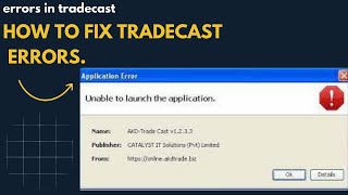 tradecast error not opening file or unable to launch the application [upl. by Marje485]