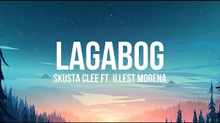 Lagabog  Skusta Clee ft Illest Morena Lyrics  quotOh kalma baby kalmaquot [upl. by Cathey]