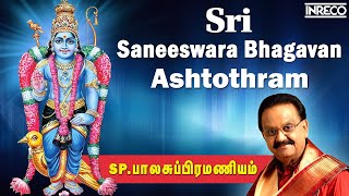 Sri Saneeswara Bhagavan Ashtothram  SPBalasubrahmanyam Tamil Devotional Song [upl. by Imeaj62]