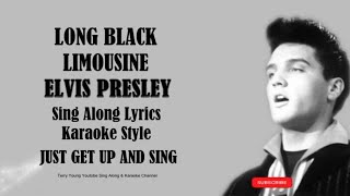 Elvis Presley Long Black Limousine HD Sing Along Lyrics [upl. by Meibers]