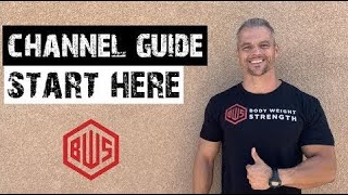 Welcome to Body Weight Strength How to use my channel as your guide to getting results [upl. by Suoinuj976]