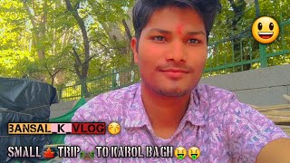 small trip to Karol Bagh 🛤🛤🛤🛤 karolbagh Bansalkvlog family support newvlog [upl. by Delano628]