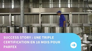 HSE Success Story  Une triple certification ISO en 18 mois pour Parfex [upl. by Juliana914]