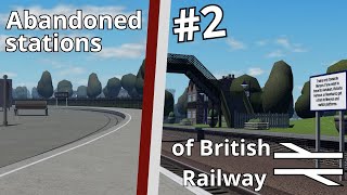 Abandoned or Disused stations in British railway Roblox Part 2 [upl. by Arabella]