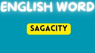 SAGACITY MEANING  ENGLISH ADVANCED WORDS [upl. by Skipper]