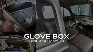 The Glove Box  Fixing up our 1964 VW Bug [upl. by Berke]