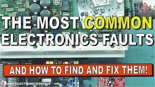 The 12 Most Common Electronics Faults  How To Diagnose And Fix Them [upl. by Katonah65]