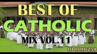 BEST OF CATHOLIC MIX 2021 Vol11 DJ TIJAY 254 Kenya vs Tanzania Choirs [upl. by Tigirb]