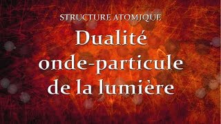 23 Dualité ondeparticule de la lumière [upl. by Sneed]