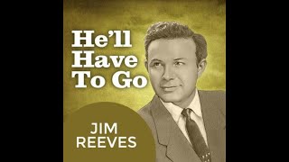 He’ll Have to Go  Jim Reeves  1960 [upl. by Dinnage]