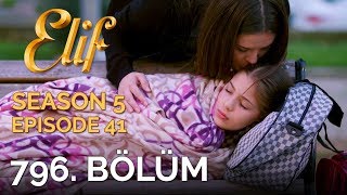 Elif 796 Bölüm  Season 5 Episode 41 [upl. by Dimah]