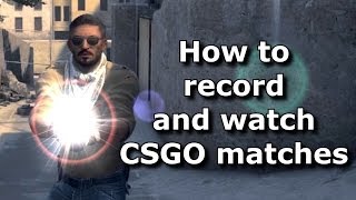 CSGO  How to Record and to Playback Demos [upl. by Eilrak]