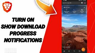 How To Turn On Show Download Progress Notifications On Brave Private Web BrowserVPN App [upl. by Seftton]