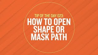 Tip 023  How To Open Shape and Mask Path in After Effects [upl. by Hjerpe77]