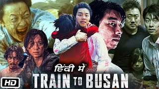 Train to Busan Full HD Movie in Hindi  Gong Yoo  Jung Yumi  Ma Dongseok  Story Explanation [upl. by Nawor]