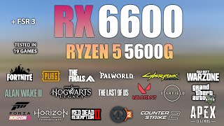 RX 6600  Ryzen 5 5600G  Test in 19 Games  RX 6600 Gaming [upl. by Buskirk]