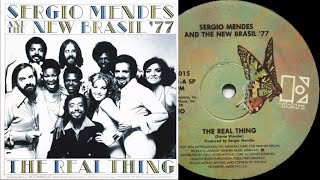 SERGIO MENDES amp THE NEW BRASIL77  THE REAL THING [upl. by Oster]